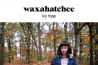 Stream Waxahatchee Ivy Tripp