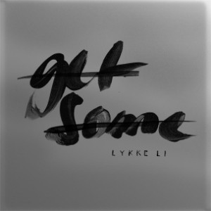 Lykke Li Get Some Album Art