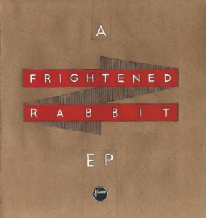 Frightened Rabbit - A Frightened Rabbit EP