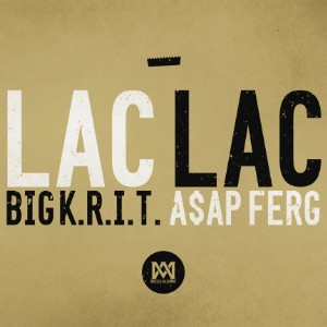 Big K.R.I.T. - "Lac Lac"