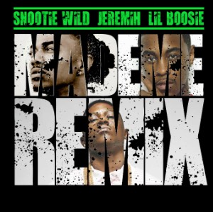 Snootie Wild - "Made Me" remix