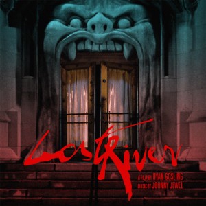 Johnny Jewel Lost River Soundtrack