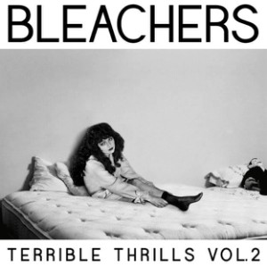 Bleachers Terrible Thrills Volume 2
