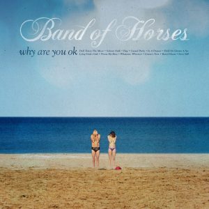 Band Of Horses - "Casual Party"