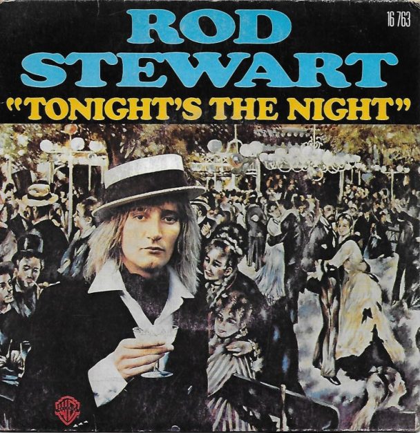The Number Ones: Rod Stewart’s “Tonight’s The Night (Gonna Be Alright)”