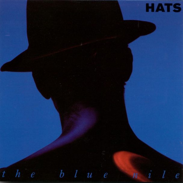 Empty Streets, Empty Nights: The Blue Nile’s Elusive Masterpiece Hats At 30
