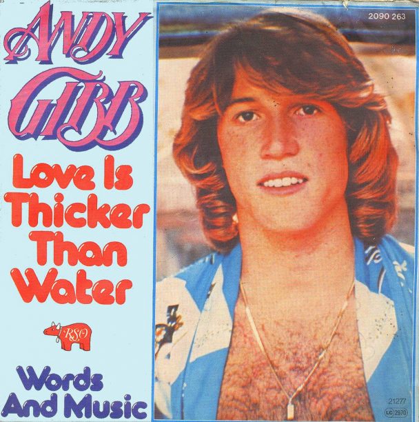 The Number Ones: Andy Gibb’s “(Love Is) Thicker Than Water”