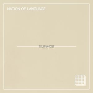 Nation Of Language - "Tournament"