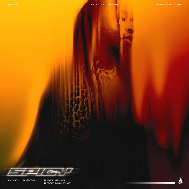 Ty Dolla $ign Ft. Post Malone – “Spicy”