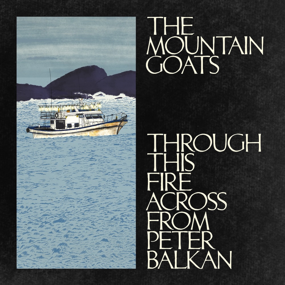 The Mountain Goats Announce New Album Through This Fire Across From Peter Balkan Feat. Lin-Manuel Miranda, Tommy Stinson, & More
