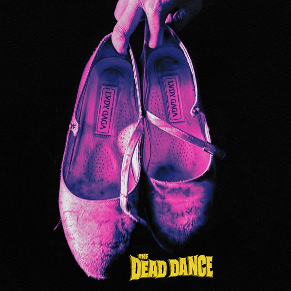 Lady Gaga – “The Dead Dance”